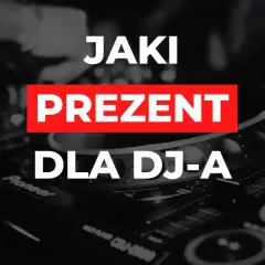 Idealny prezent dla DJ-a: Ponad 50 pomysłów i inspiracji